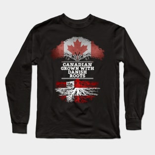 Canadian Grown With Danish Roots - Gift for Danish With Roots From Denmark Long Sleeve T-Shirt